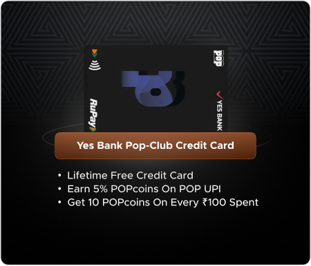 Yes Bank Pop-Club Credit Card – India most rewarding RuPay credit card!